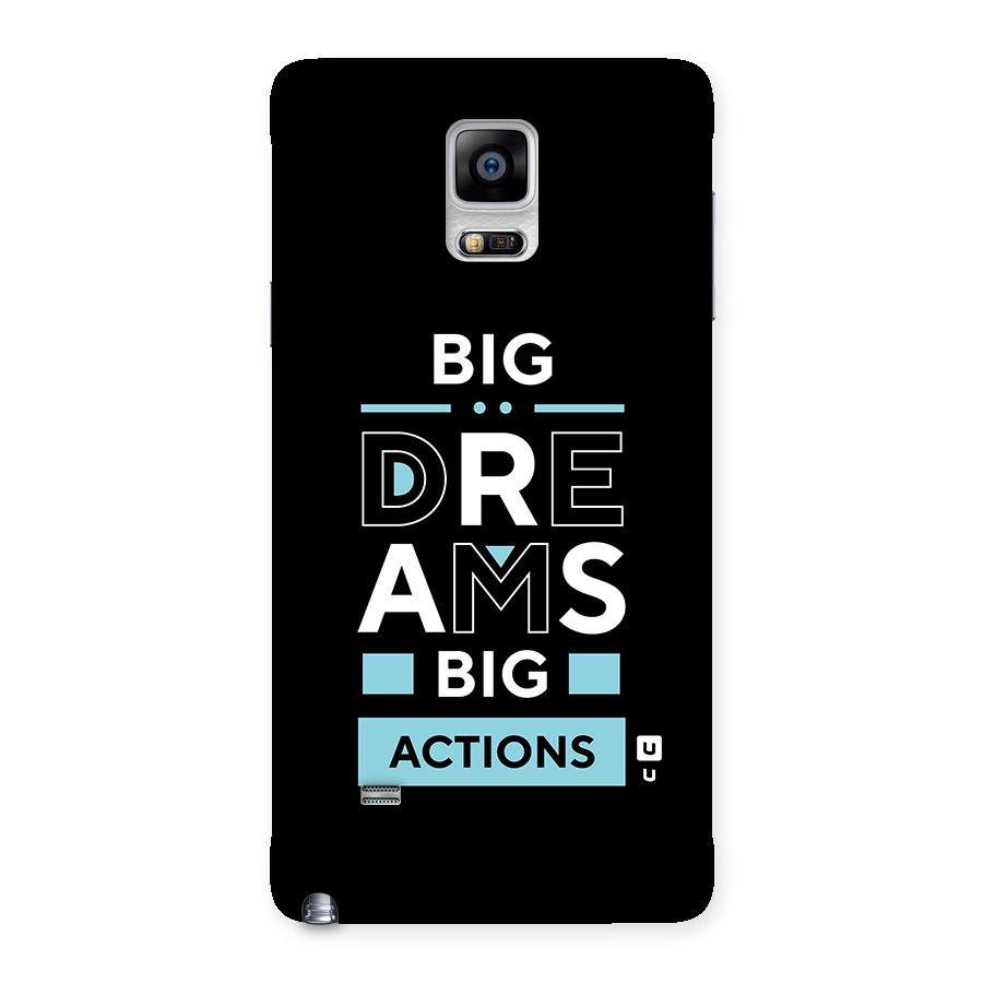 Big Dreams Big Actions Back Case for Galaxy Note 4