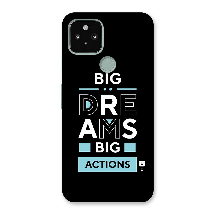 Big Dreams Big Actions Back Case for Google Pixel 5