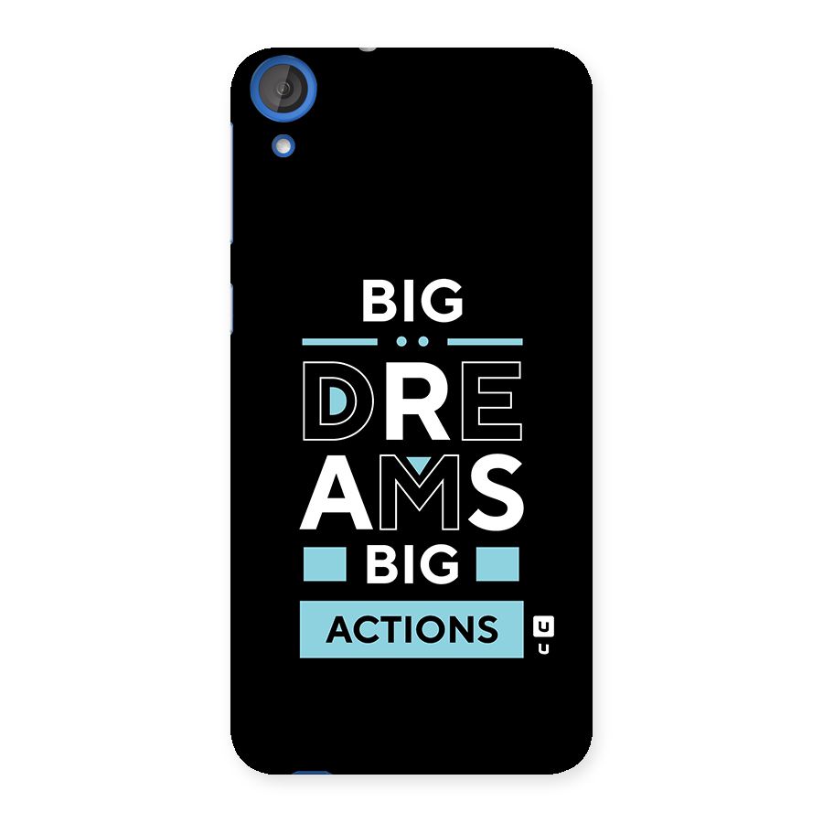 Big Dreams Big Actions Back Case for HTC Desire 820