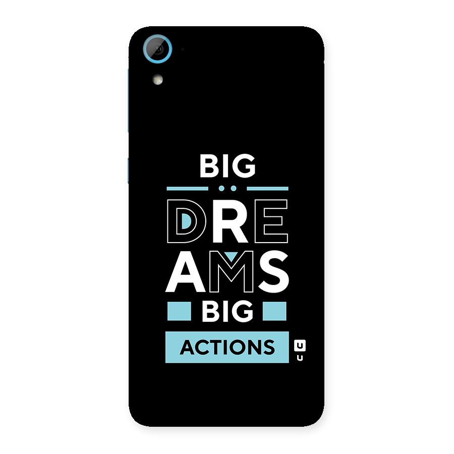 Big Dreams Big Actions Back Case for HTC Desire 826