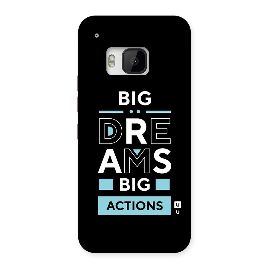 Big Dreams Big Actions Back Case for HTC One M9
