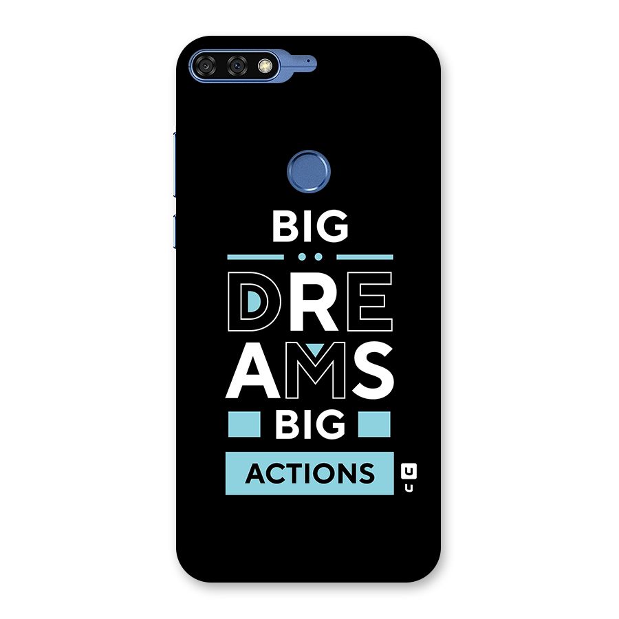 Big Dreams Big Actions Back Case for Honor 7C