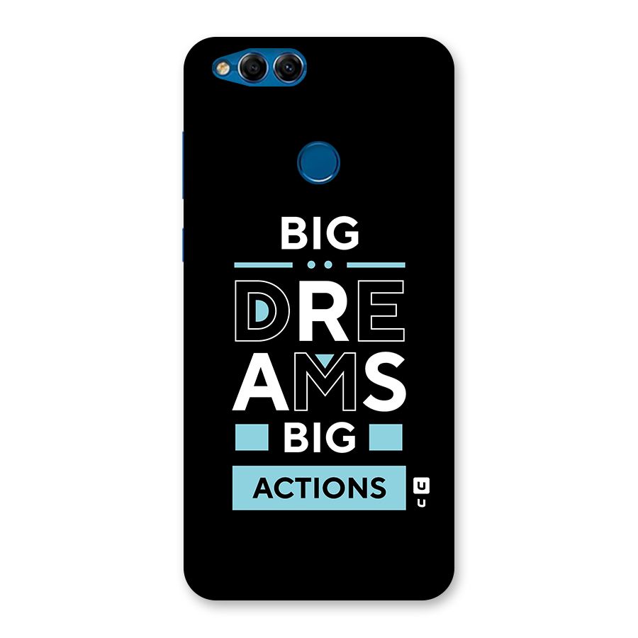 Big Dreams Big Actions Back Case for Honor 7X