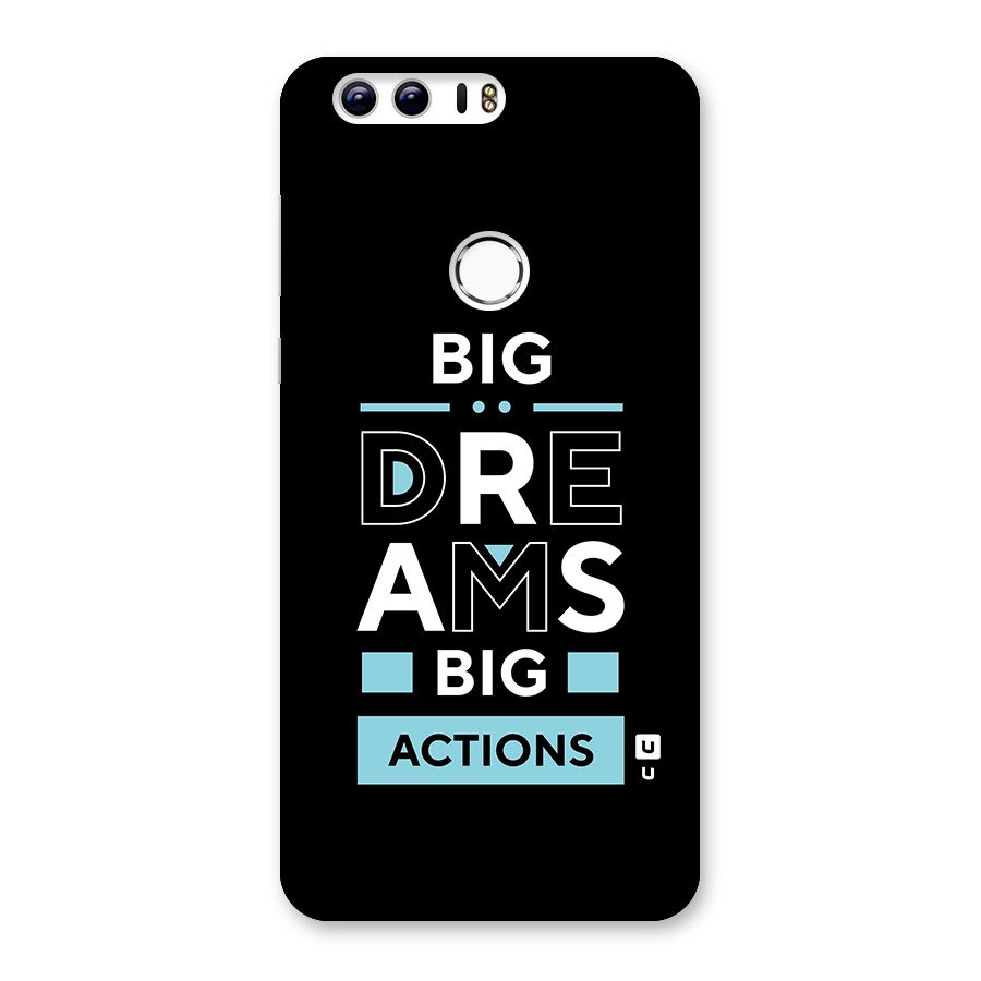 Big Dreams Big Actions Back Case for Honor 8