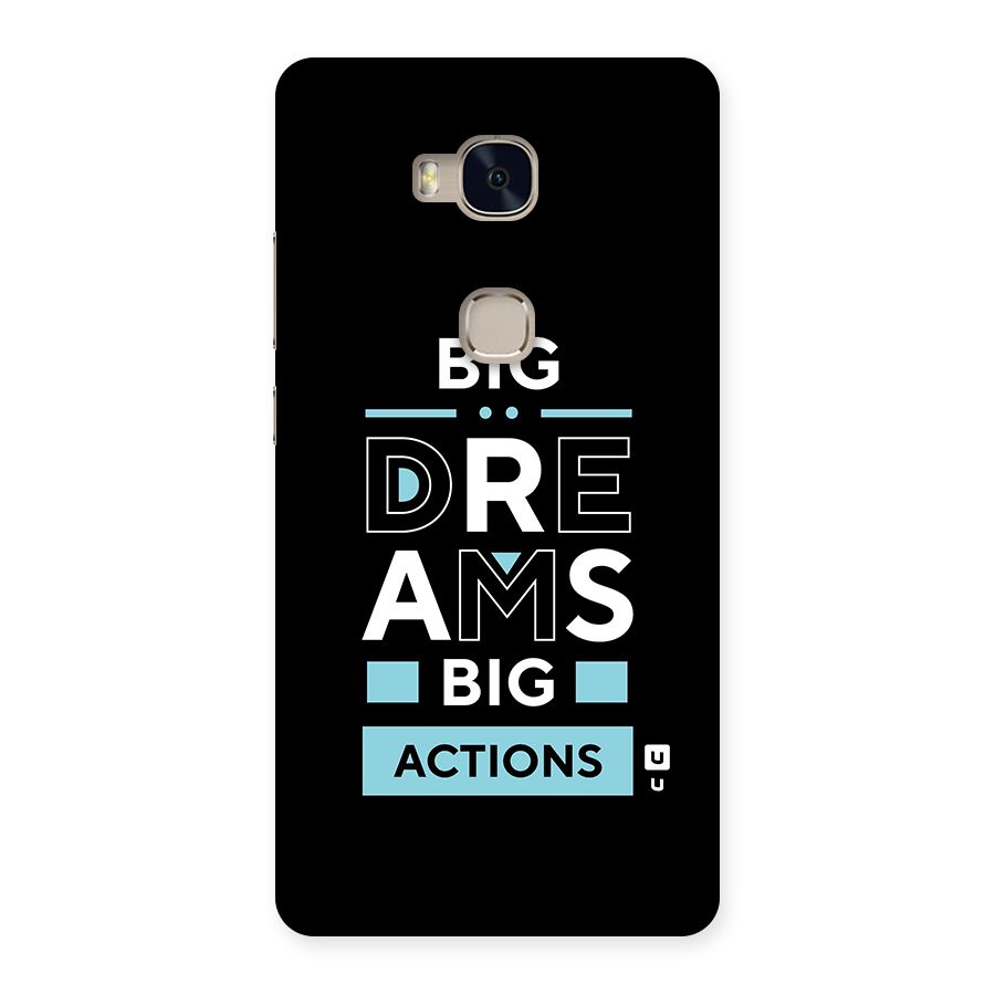 Big Dreams Big Actions Back Case for Huawei Honor 5X
