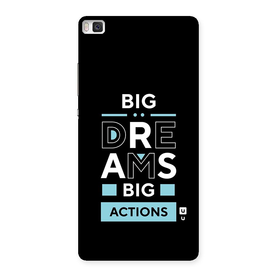 Big Dreams Big Actions Back Case for Huawei P8