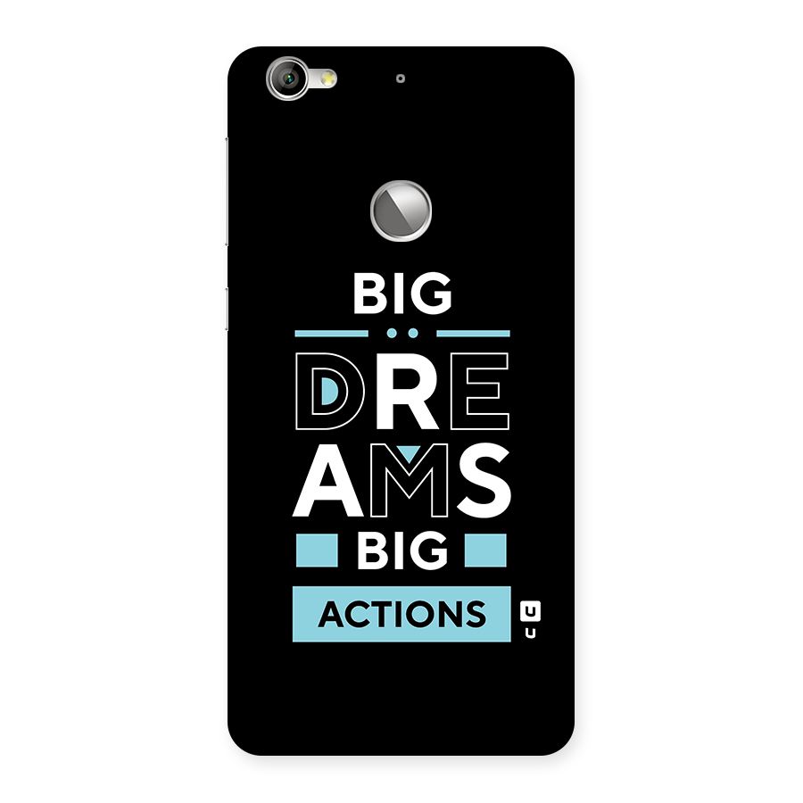 Big Dreams Big Actions Back Case for LeTV Le 1s