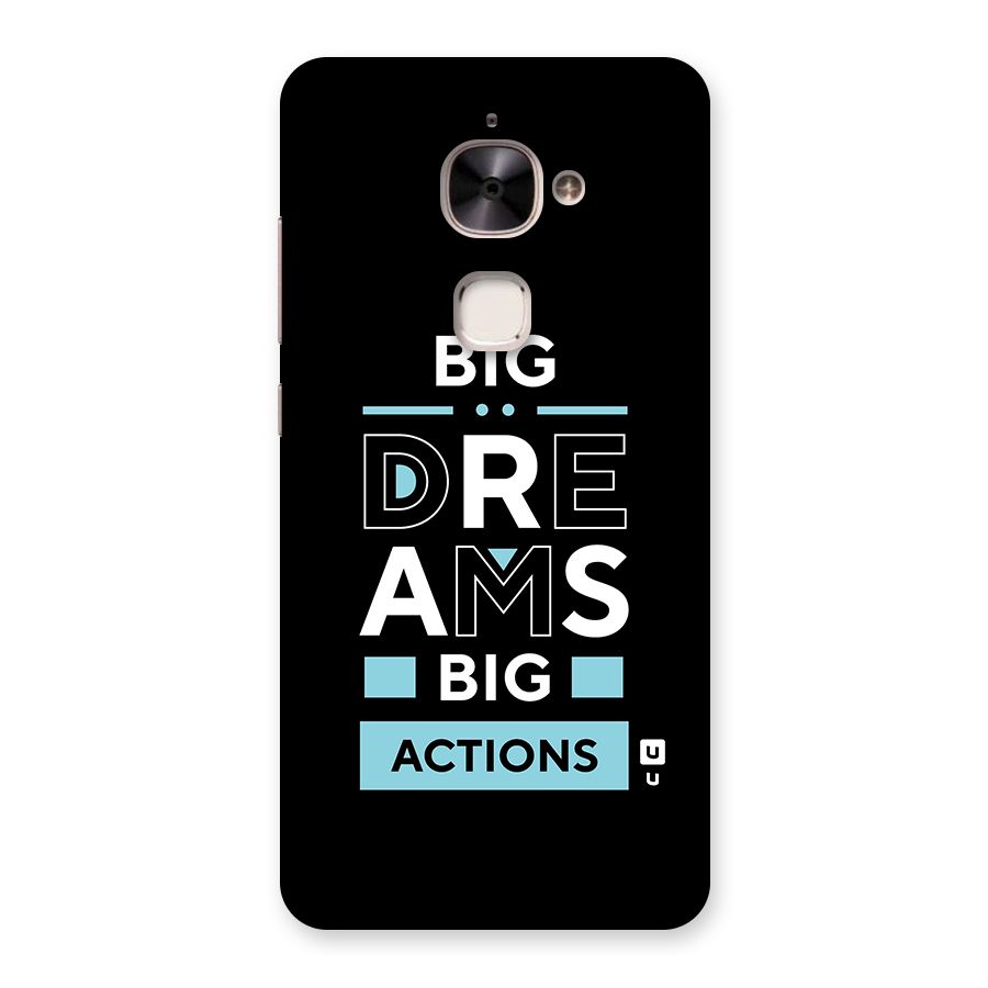 Big Dreams Big Actions Back Case for Le 2