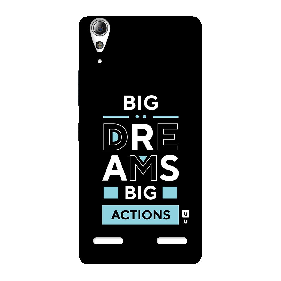 Big Dreams Big Actions Back Case for Lenovo A6000 Plus