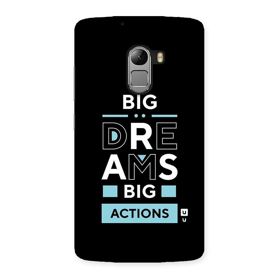 Big Dreams Big Actions Back Case for Lenovo K4 Note