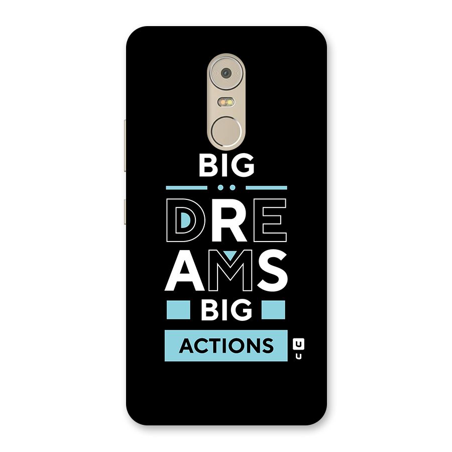 Big Dreams Big Actions Back Case for Lenovo K6 Note