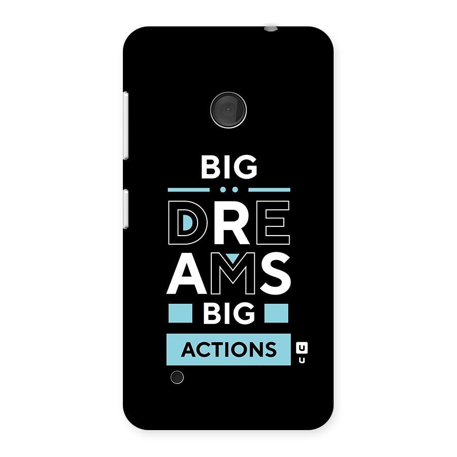 Big Dreams Big Actions Back Case for Lumia 530