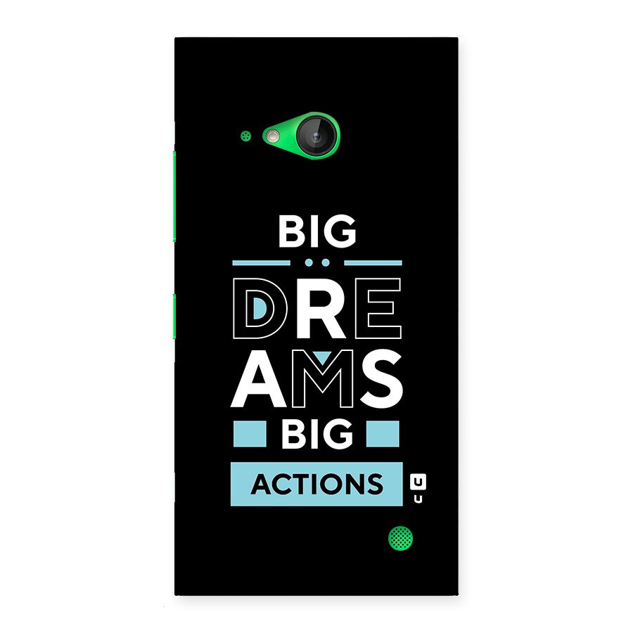 Big Dreams Big Actions Back Case for Lumia 730