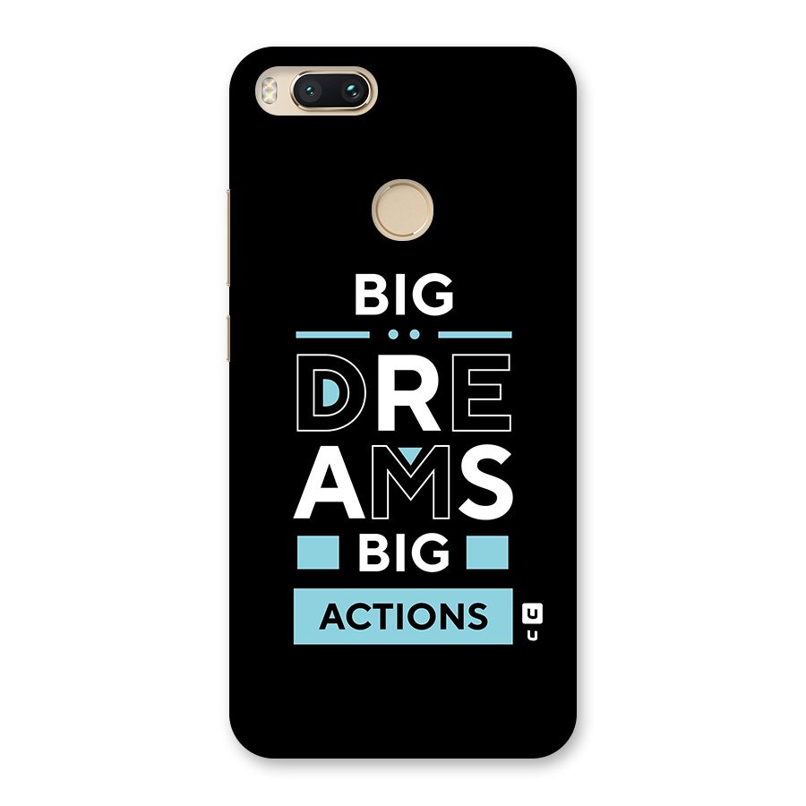 Big Dreams Big Actions Back Case for Mi A1