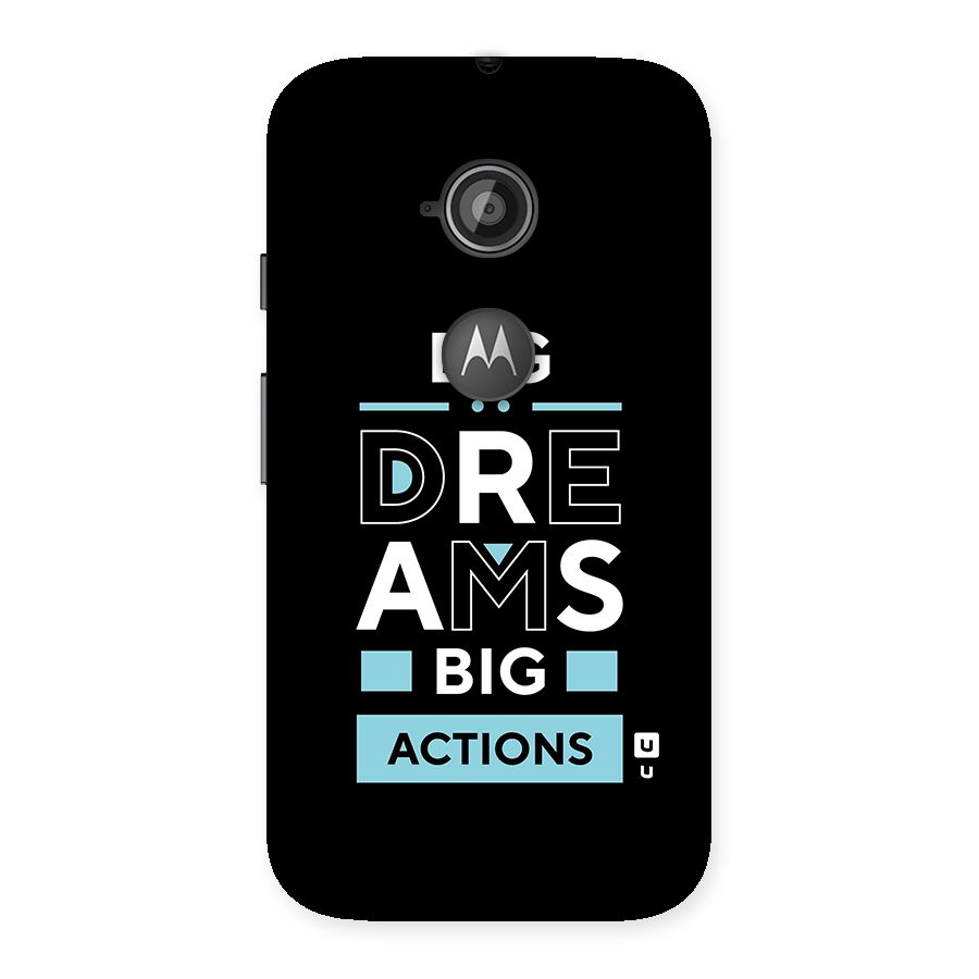 Big Dreams Big Actions Back Case for Moto E 2nd Gen