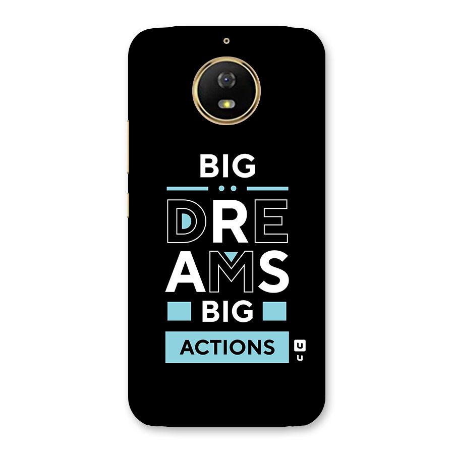 Big Dreams Big Actions Back Case for Moto G5s