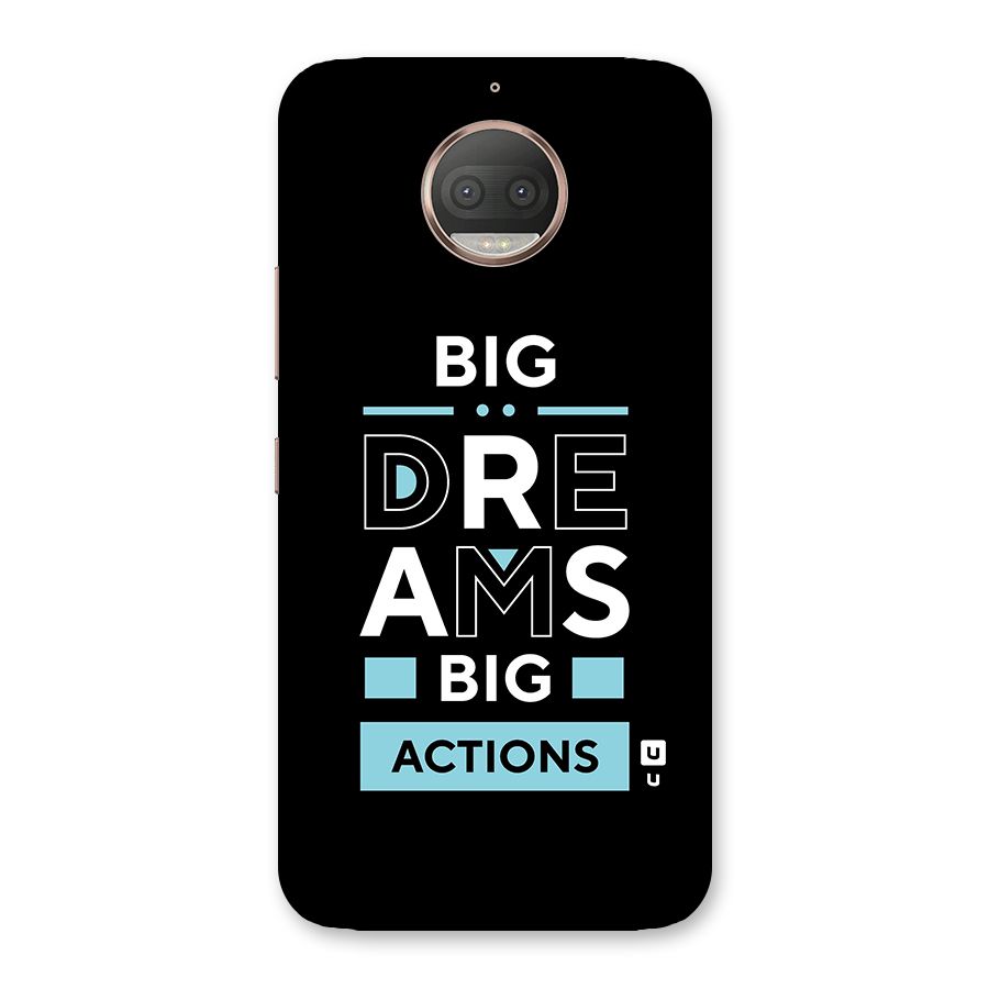 Big Dreams Big Actions Back Case for Moto G5s Plus