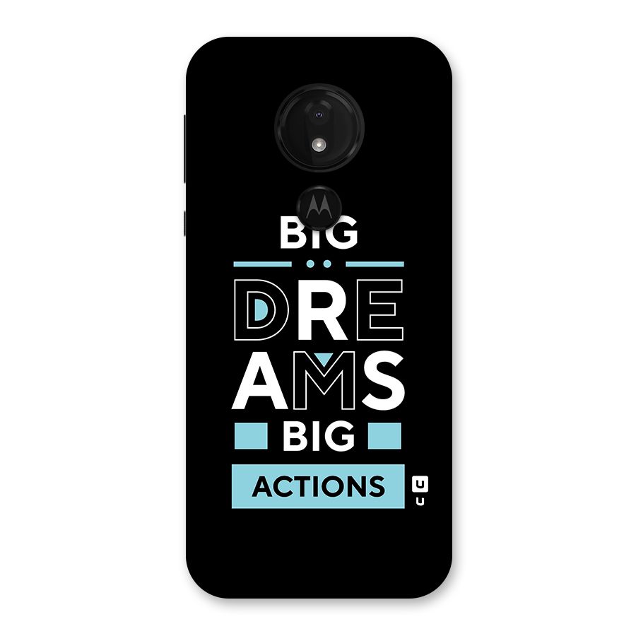 Big Dreams Big Actions Back Case for Moto G7 Power