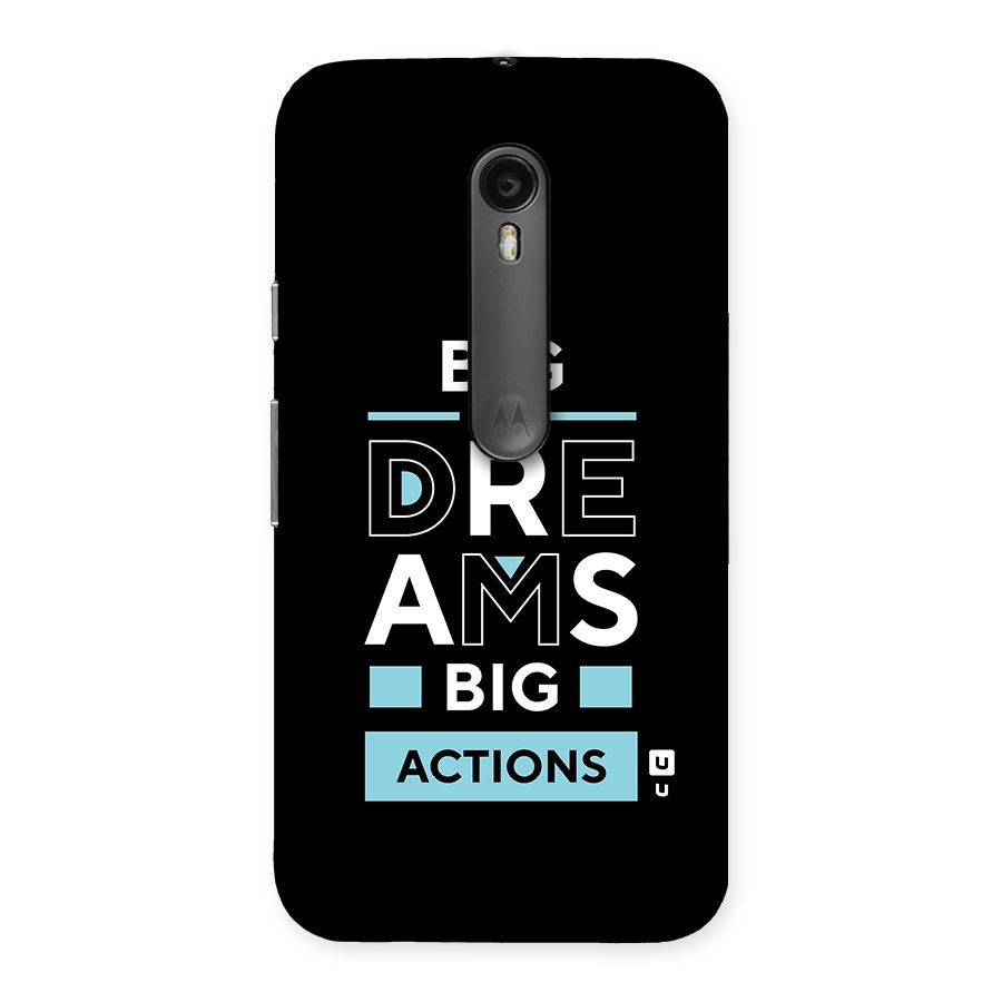 Big Dreams Big Actions Back Case for Moto G Turbo