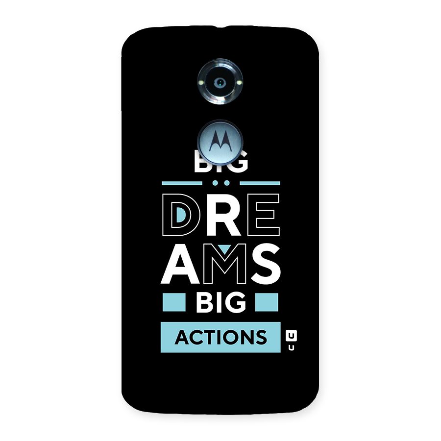 Big Dreams Big Actions Back Case for Moto X 2nd Gen