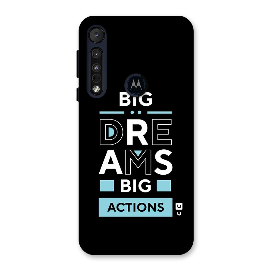 Big Dreams Big Actions Back Case for Motorola One Macro