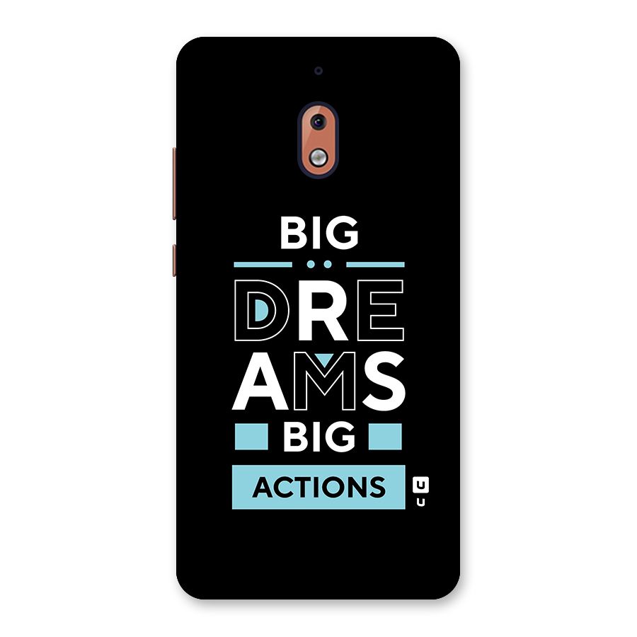 Big Dreams Big Actions Back Case for Nokia 2.1