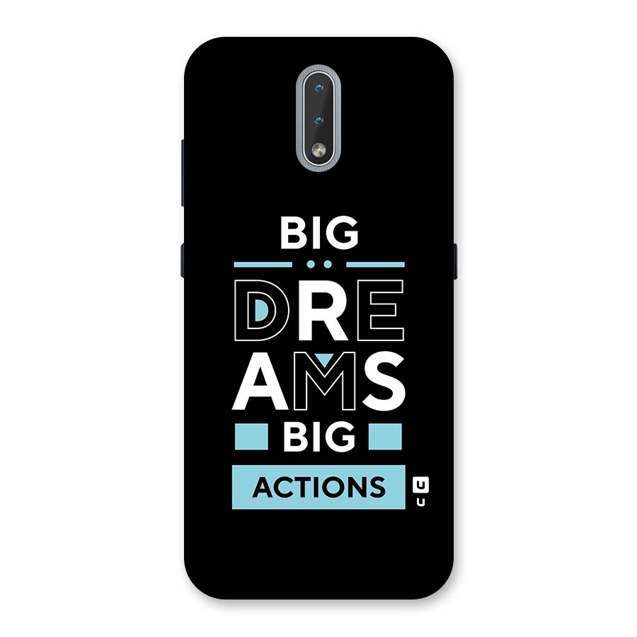Big Dreams Big Actions Back Case for Nokia 2.3