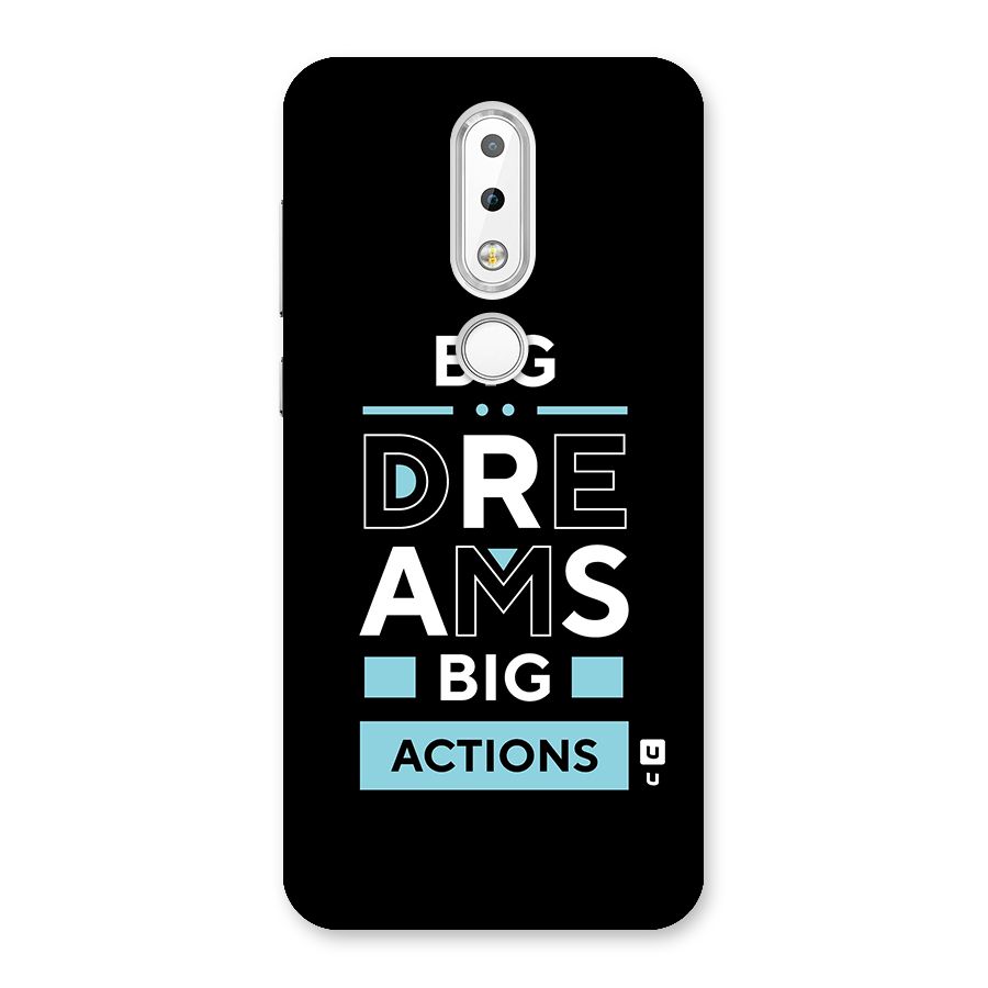 Big Dreams Big Actions Back Case for Nokia 6.1 Plus