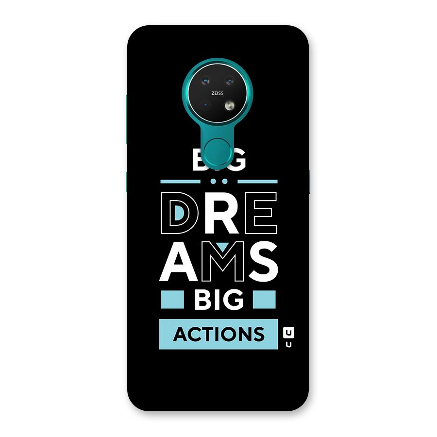 Big Dreams Big Actions Back Case for Nokia 7.2