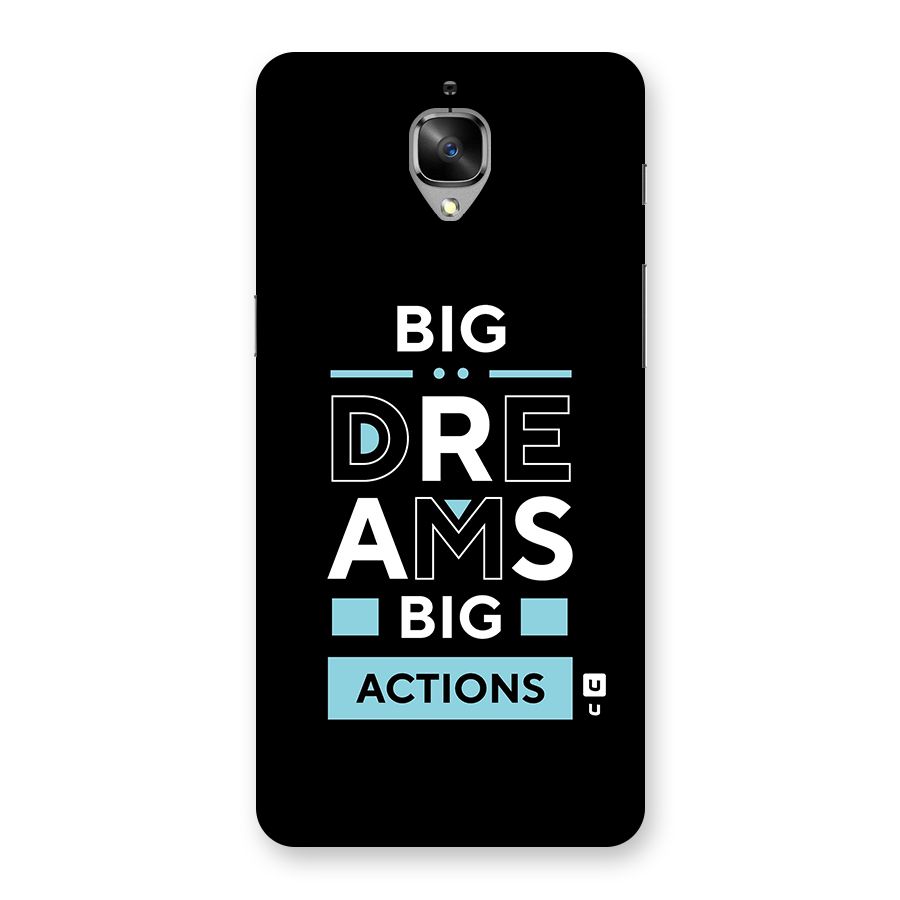 Big Dreams Big Actions Back Case for OnePlus 3