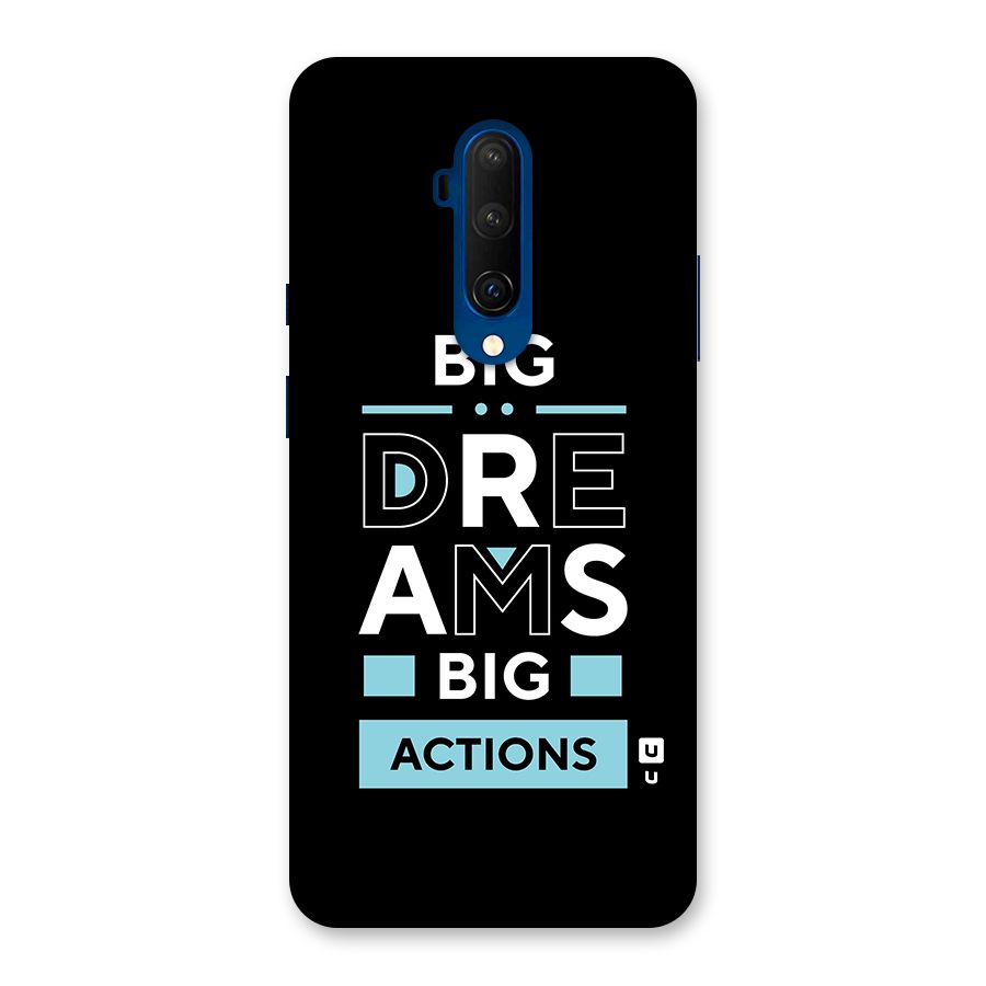 Big Dreams Big Actions Back Case for OnePlus 7T Pro
