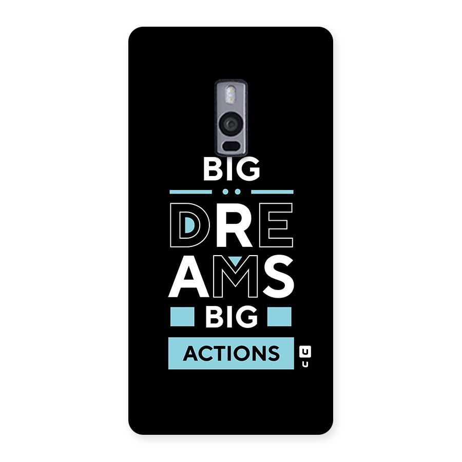Big Dreams Big Actions Back Case for OnePlus Two