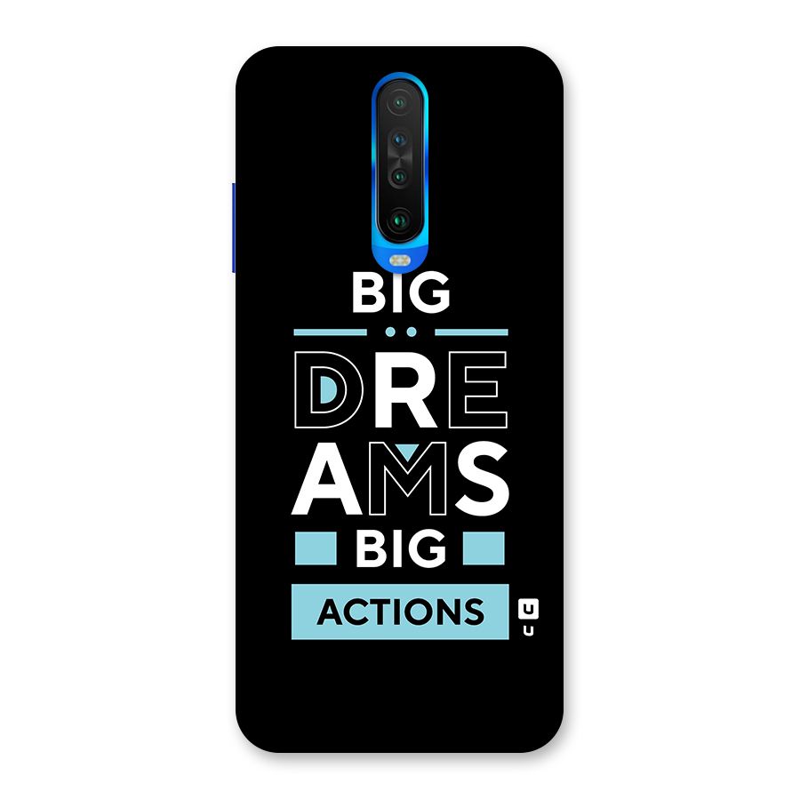 Big Dreams Big Actions Back Case for Poco X2