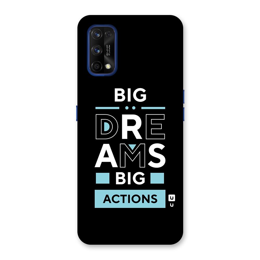 Big Dreams Big Actions Back Case for Realme 7 Pro
