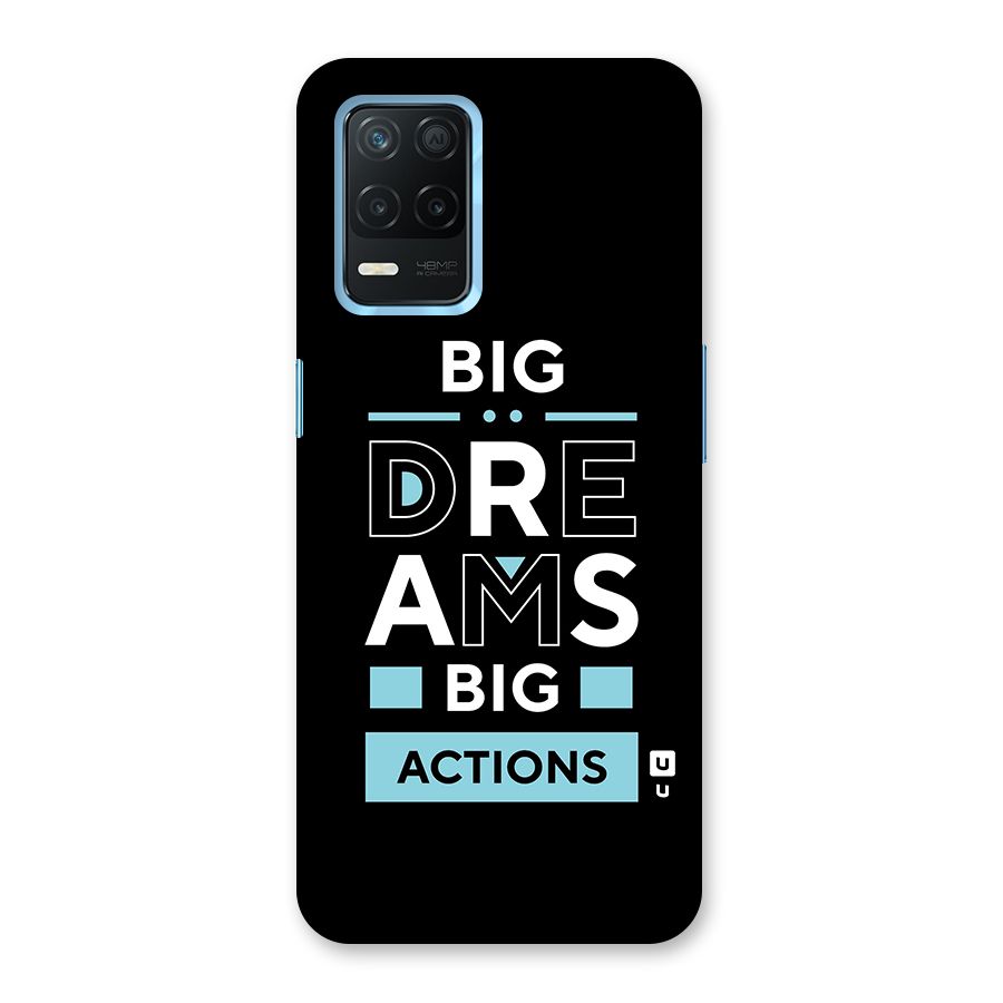 Big Dreams Big Actions Back Case for Realme Narzo 30 5G