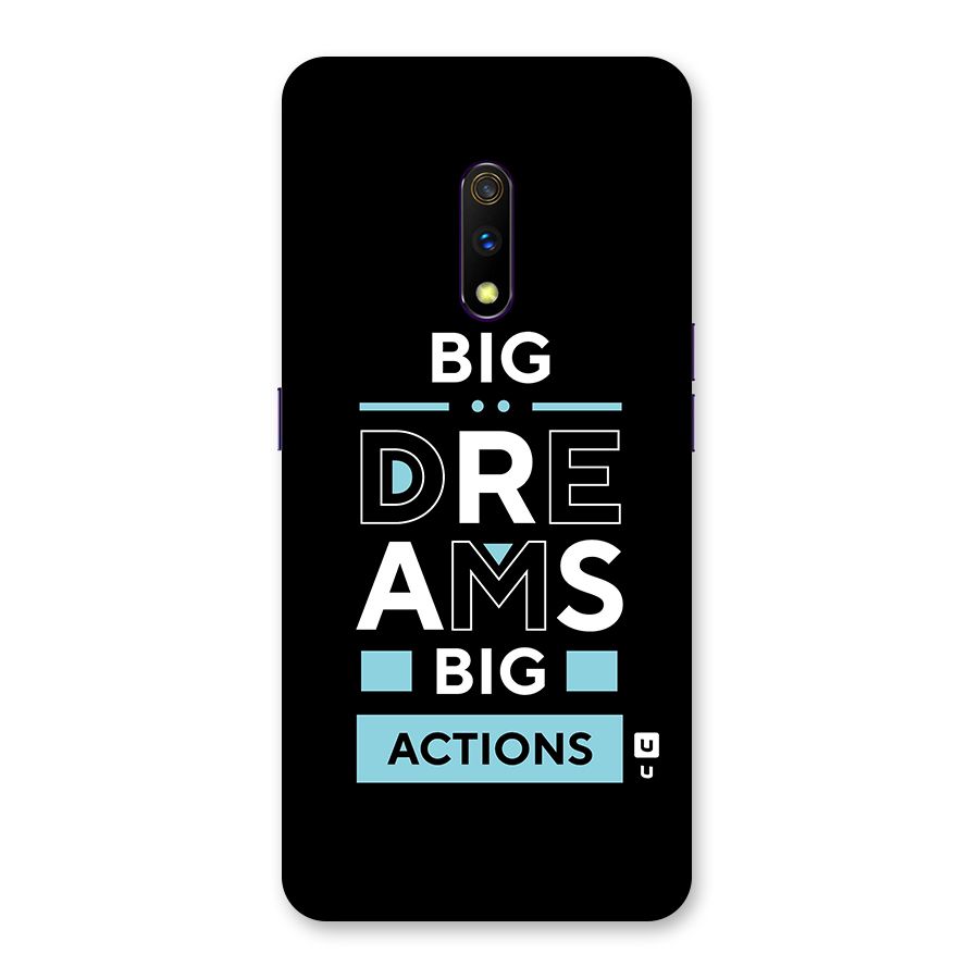 Big Dreams Big Actions Back Case for Realme X