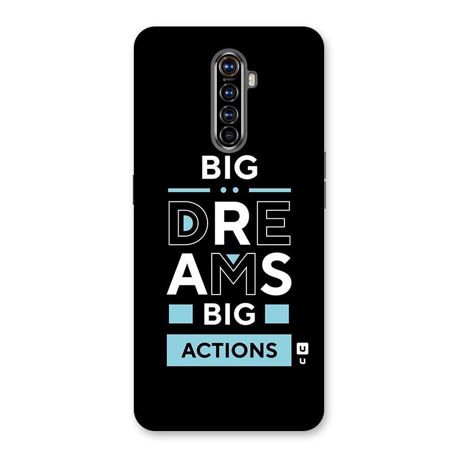 Big Dreams Big Actions Back Case for Realme X2 Pro