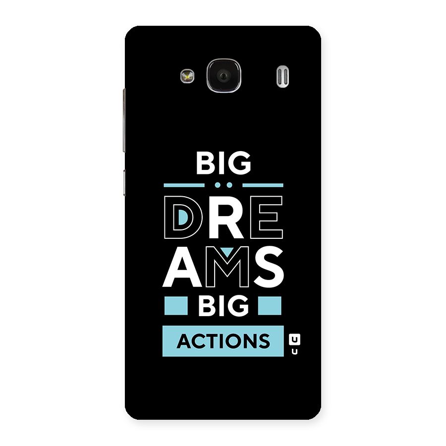 Big Dreams Big Actions Back Case for Redmi 2