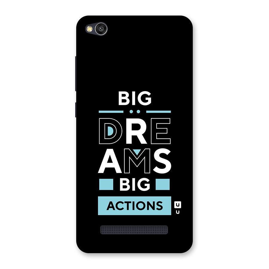 Big Dreams Big Actions Back Case for Redmi 4A