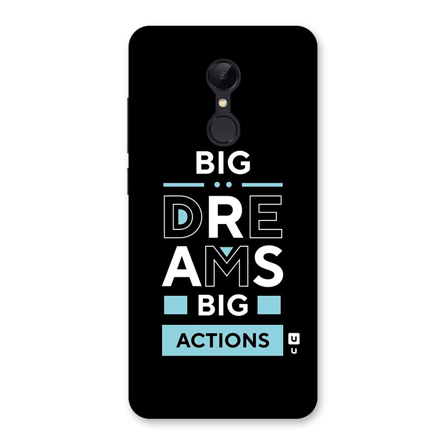 Big Dreams Big Actions Back Case for Redmi 5