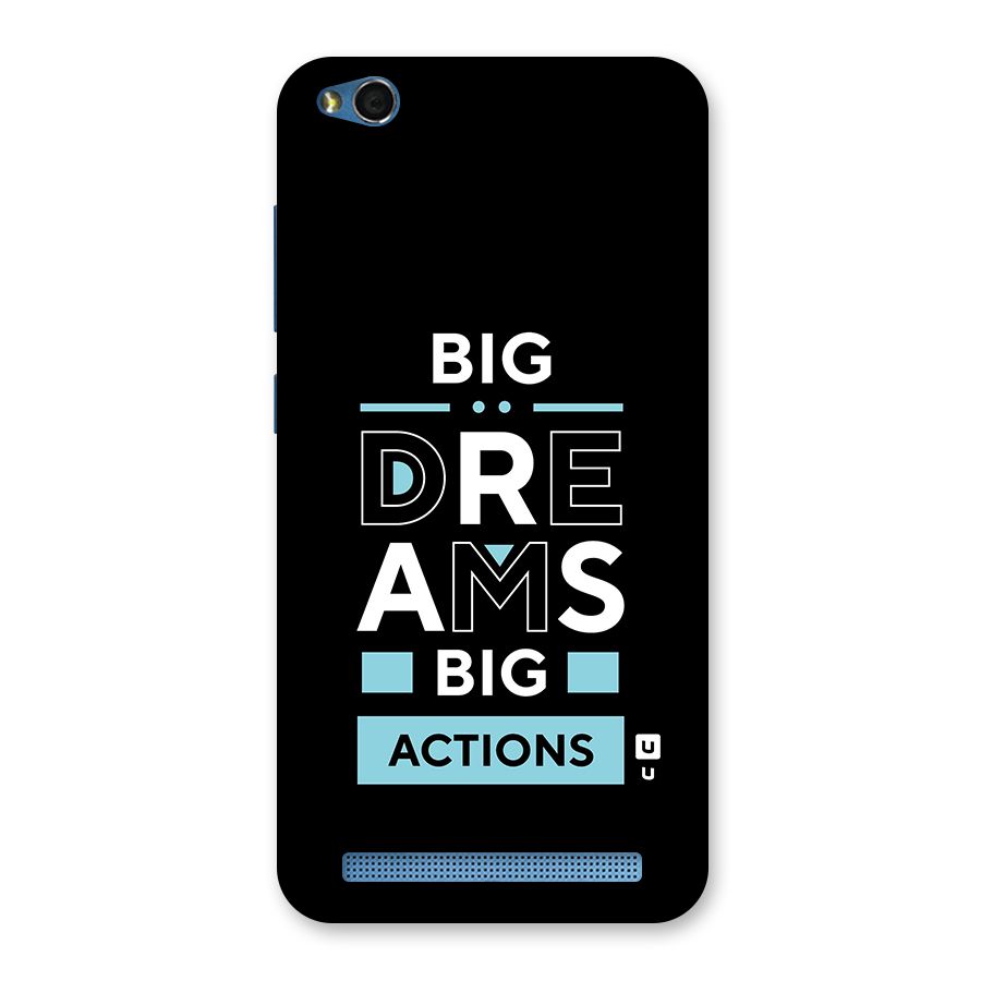 Big Dreams Big Actions Back Case for Redmi 5A