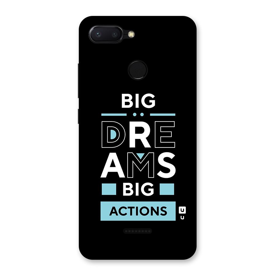 Big Dreams Big Actions Back Case for Redmi 6