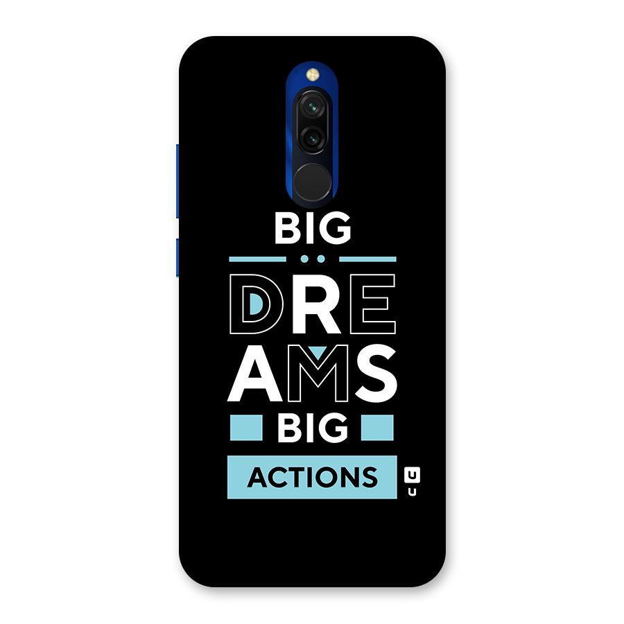Big Dreams Big Actions Back Case for Redmi 8
