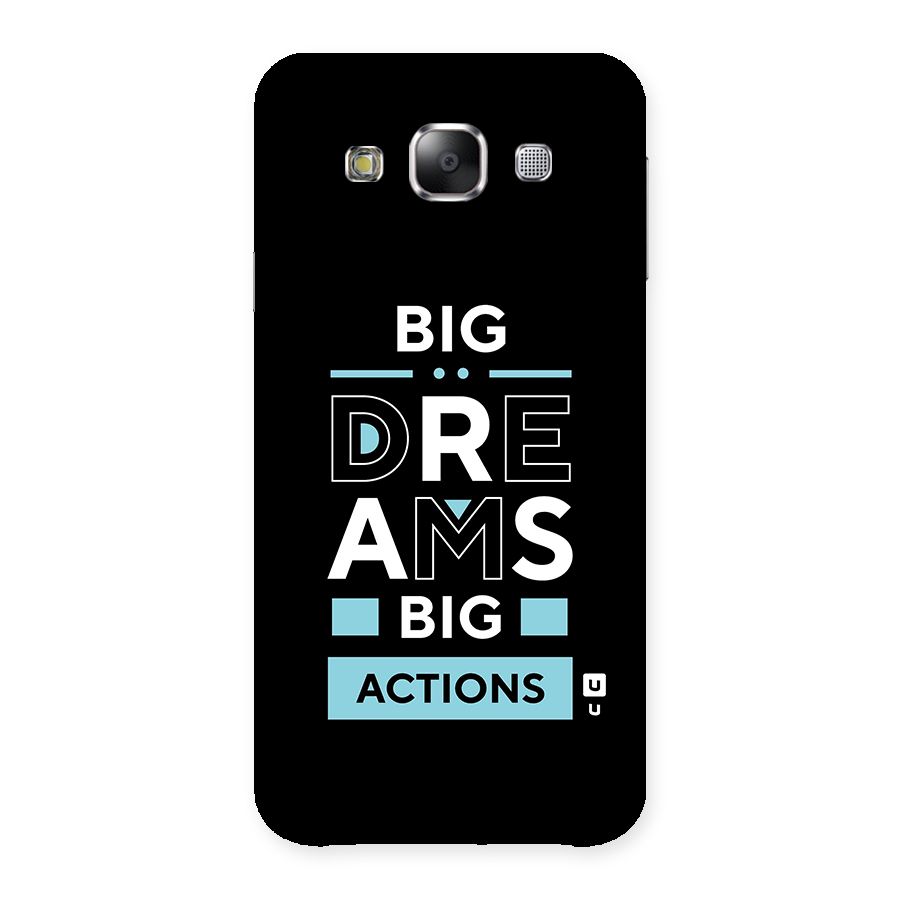 Big Dreams Big Actions Back Case for Samsung Galaxy E5