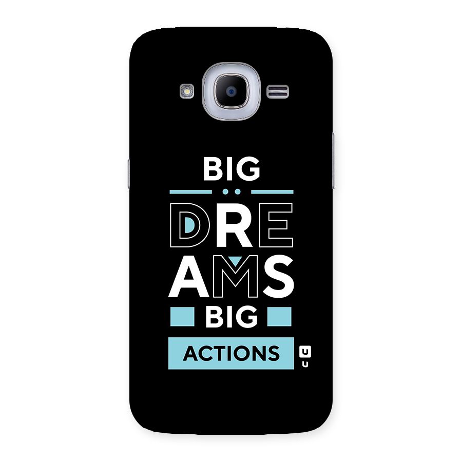 Big Dreams Big Actions Back Case for Samsung Galaxy J2 Pro