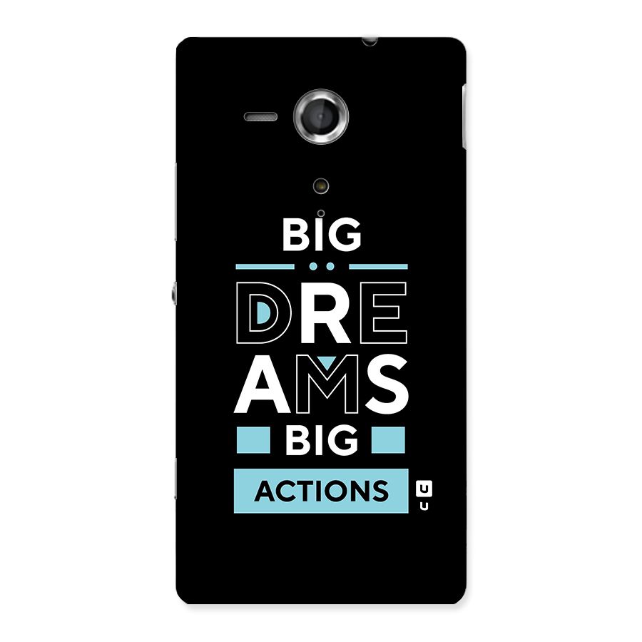Big Dreams Big Actions Back Case for Sony Xperia SP