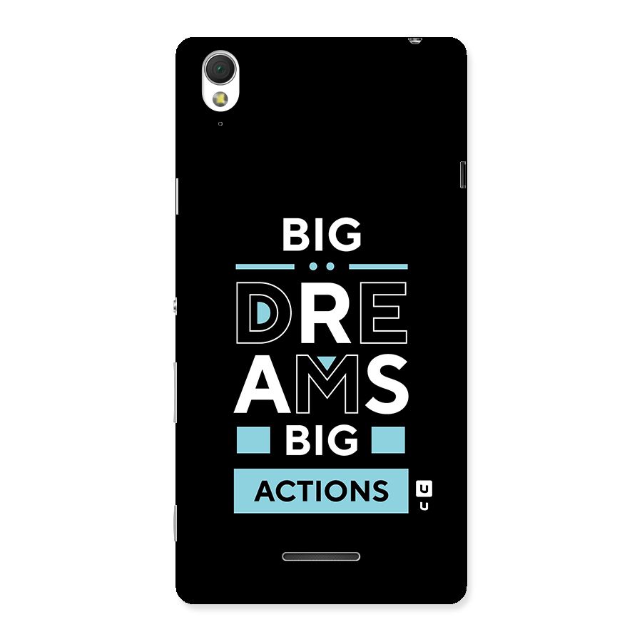 Big Dreams Big Actions Back Case for Sony Xperia T3