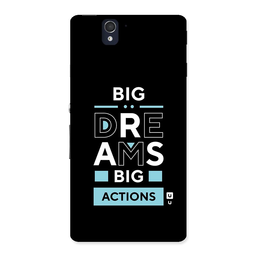 Big Dreams Big Actions Back Case for Sony Xperia Z