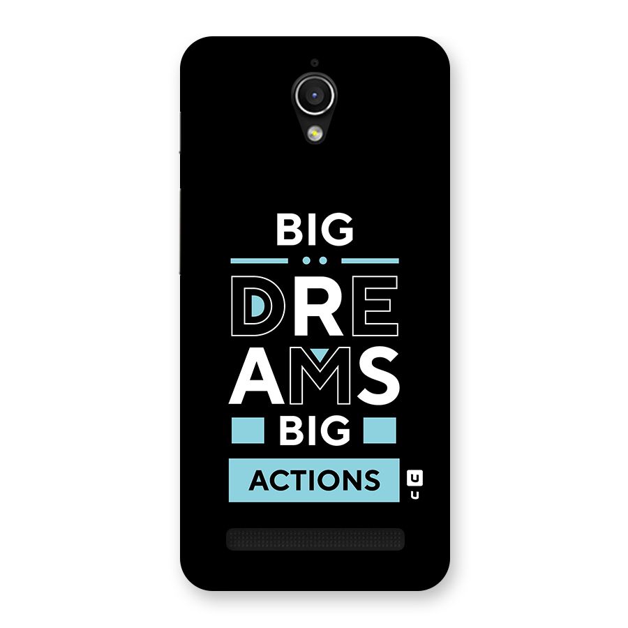 Big Dreams Big Actions Back Case for Zenfone Go