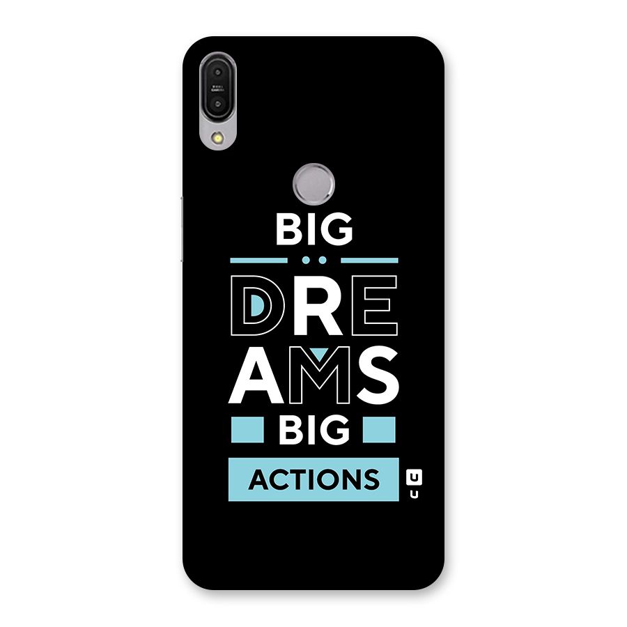 Big Dreams Big Actions Back Case for Zenfone Max Pro M1